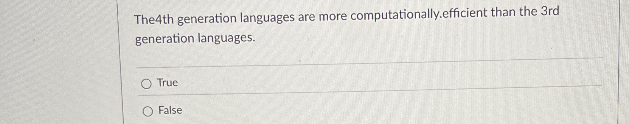 The 4 th generation languages are more