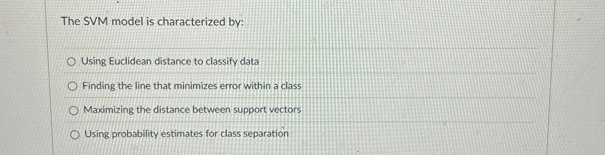 The SVM model is characterized by: Using