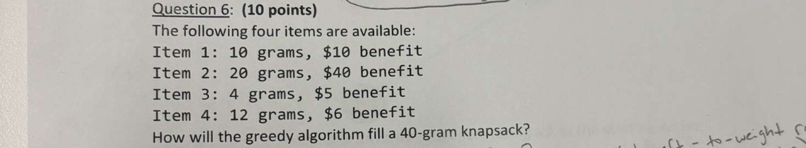 Question 6 : ( 1 0 points ) The following four