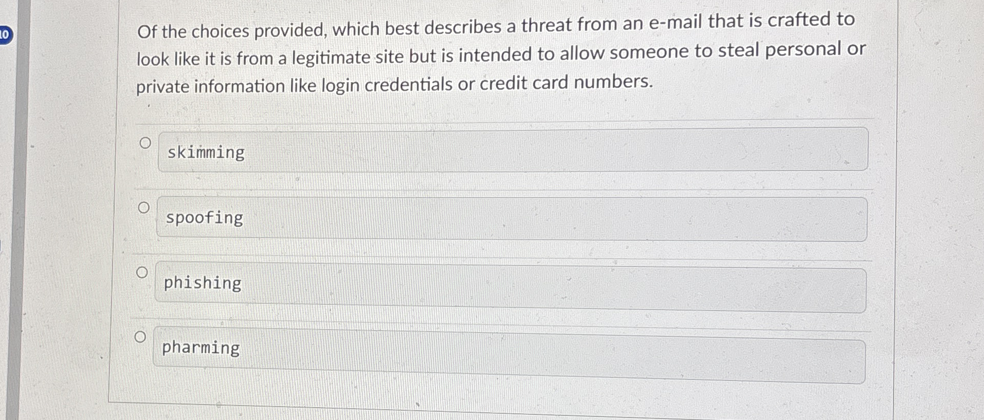 Of the choices provided, which best describes a