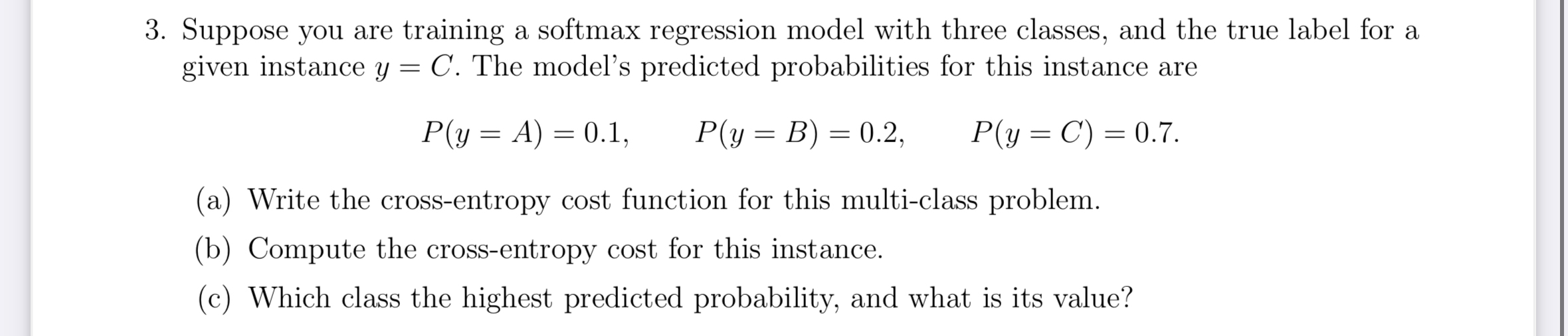 Suppose you are training a softmax regression