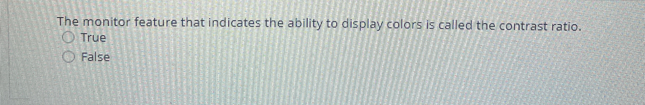 The monitor feature that indicates the ability to