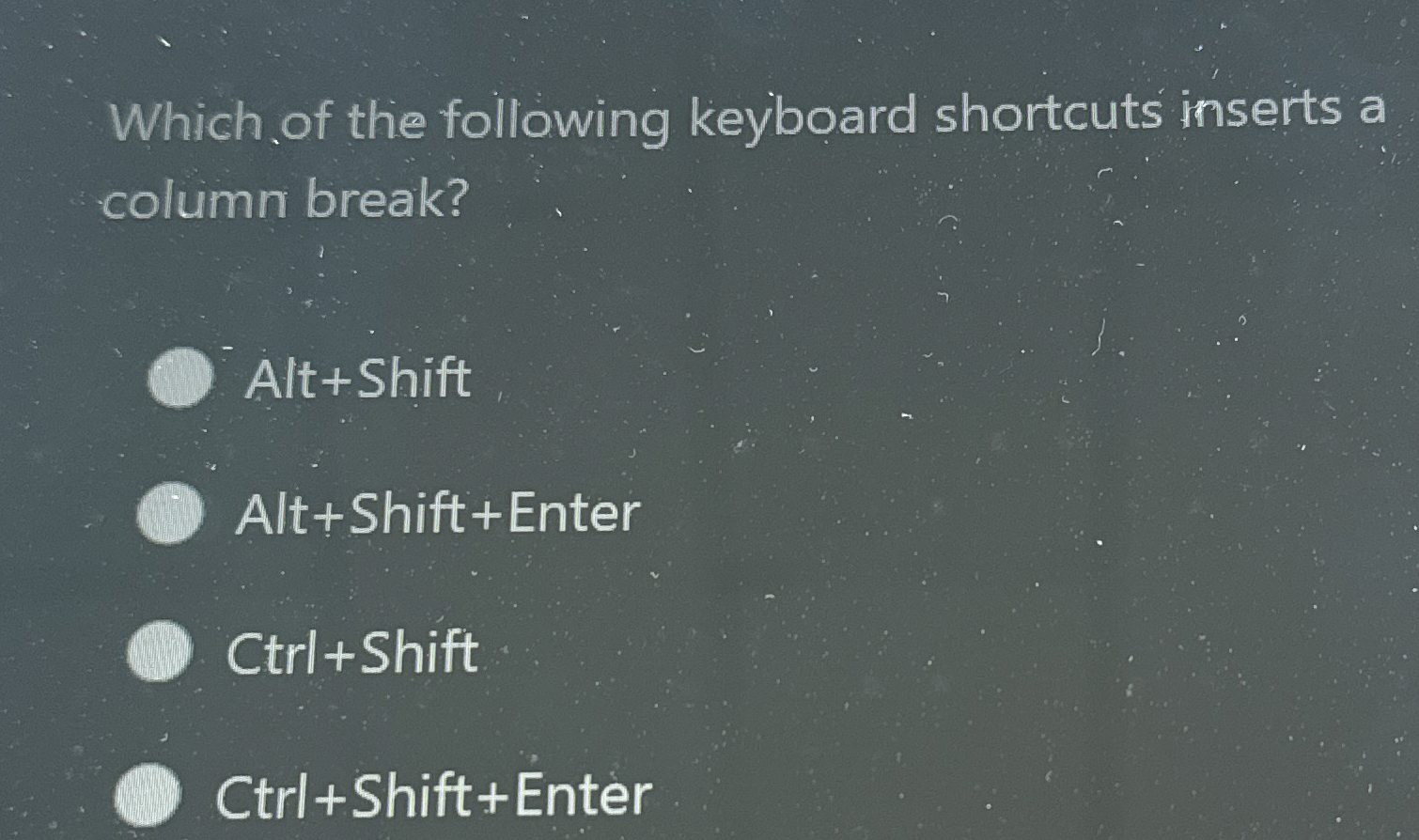 Which of the following keyboard shortcuts inserts