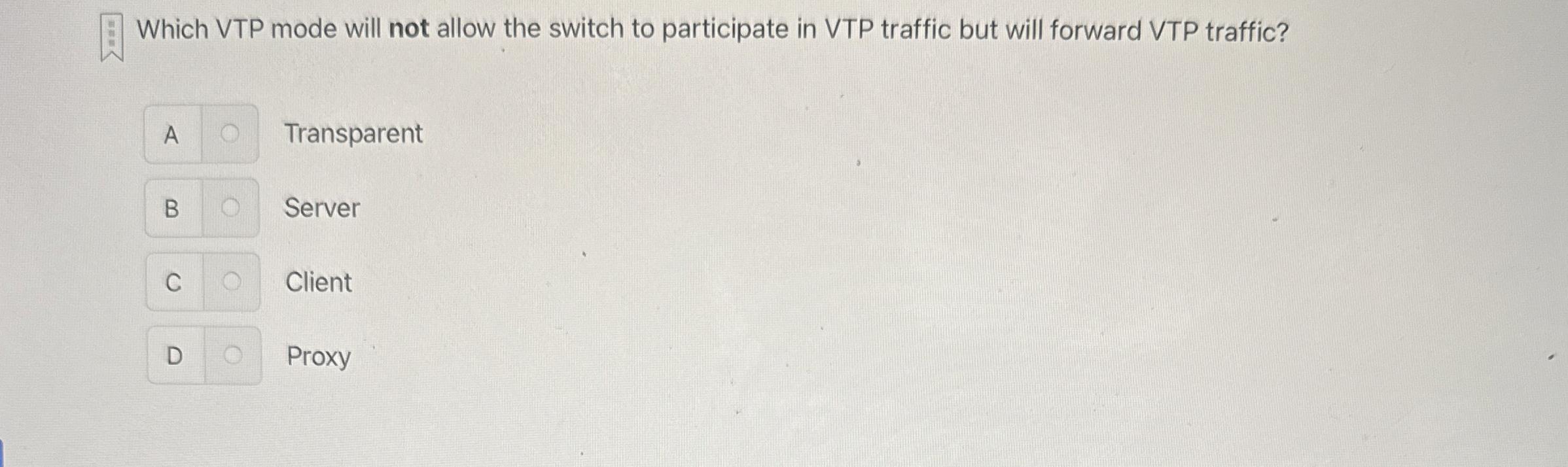 Which VTP mode will not allow the switch to