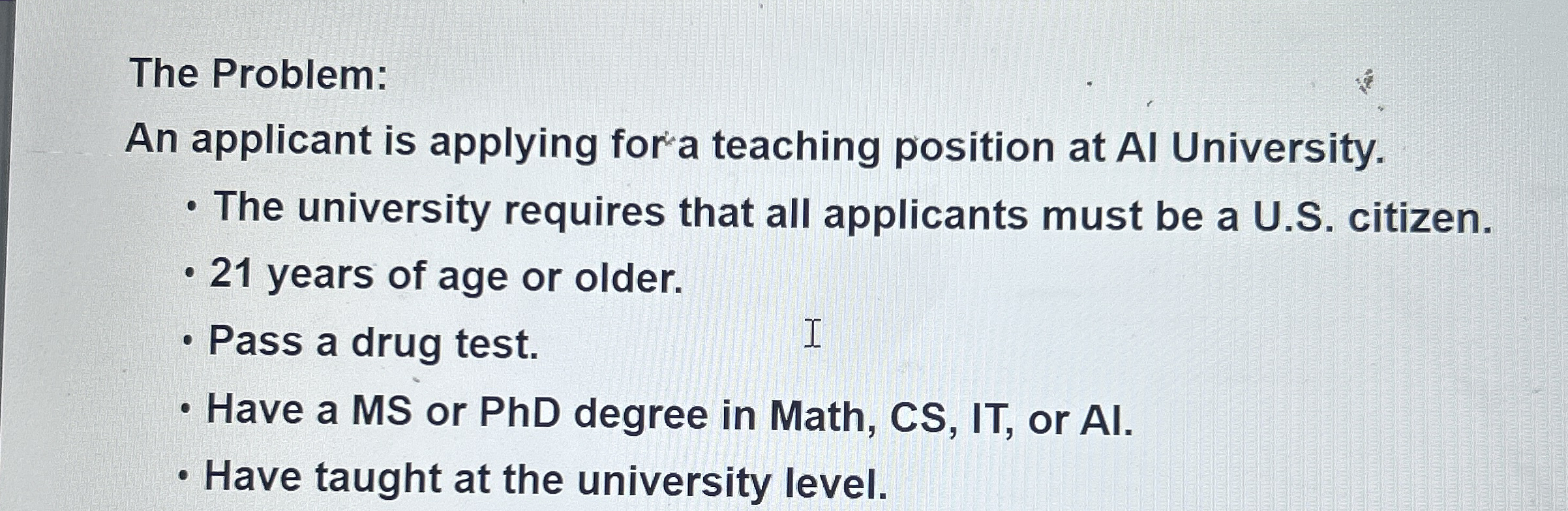 The Problem: An applicant is applying for a