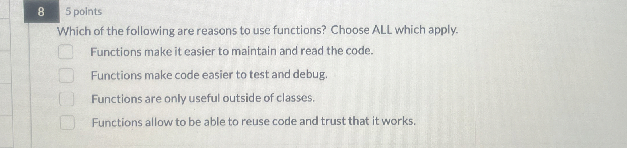 8 5 points Which of the following are reasons to