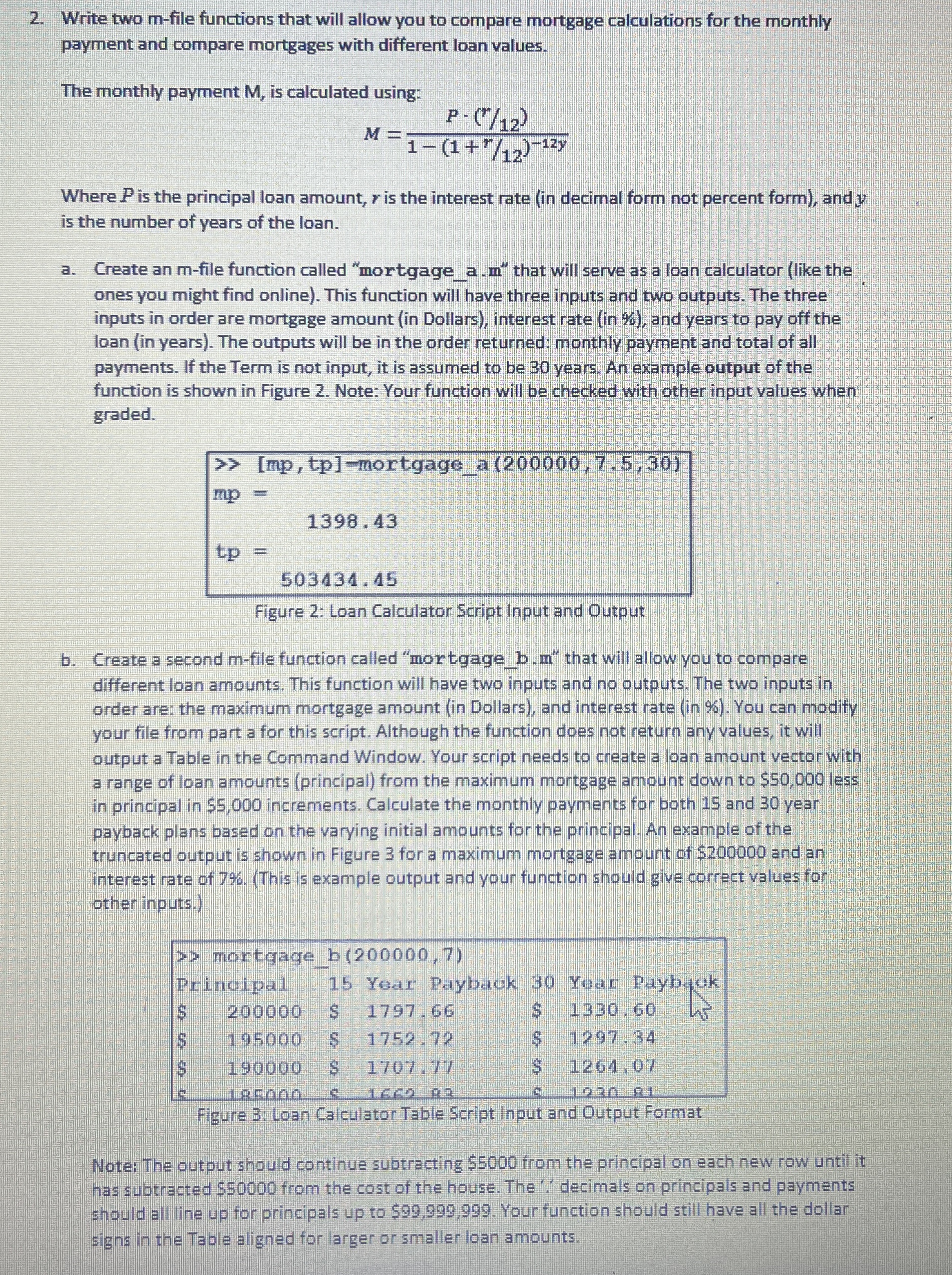 Write two m - file functions that will allow you