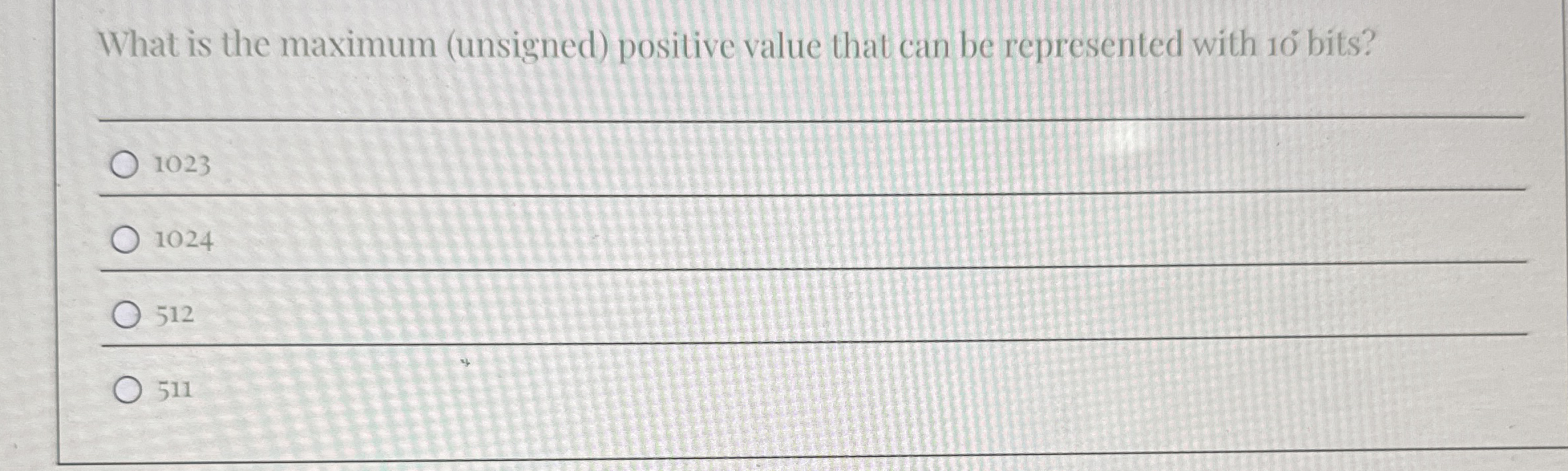 What is the maximum ( unsigned ) positive value