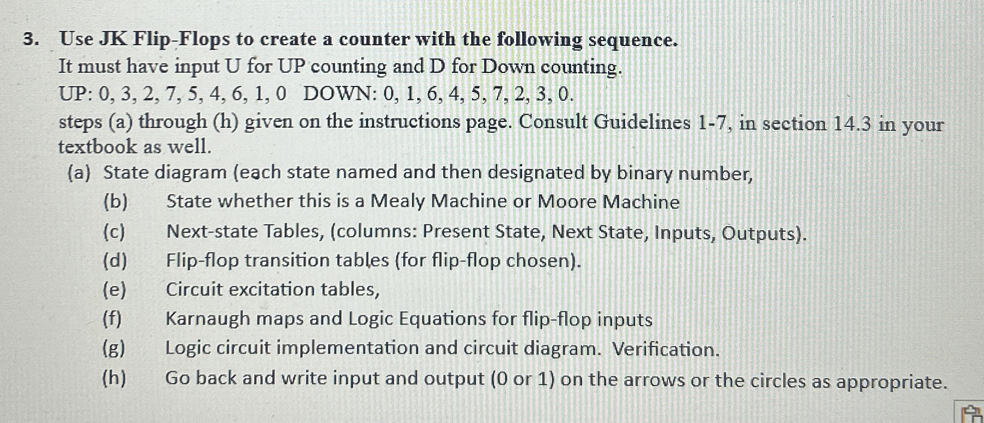 Use JK Flip - Flops to create a counter with the