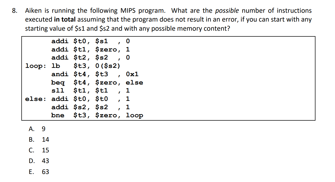 8 . Aiken is running the following MIPS program.