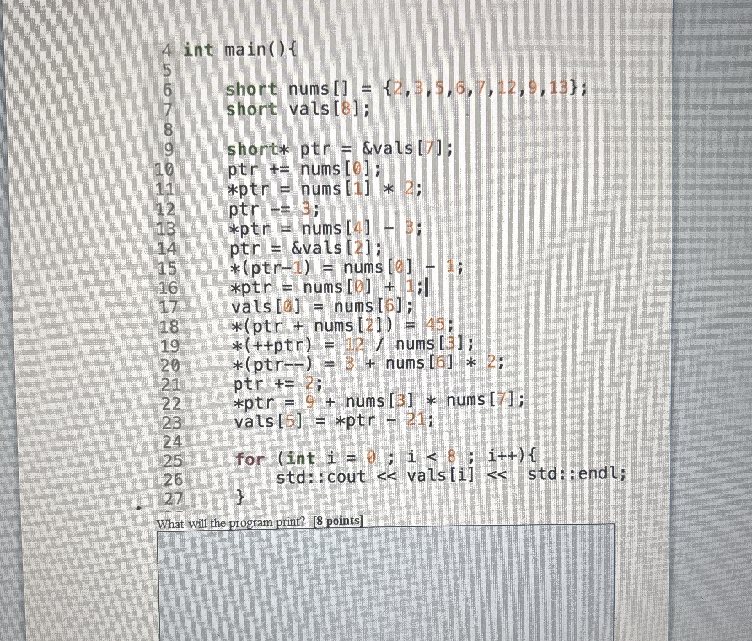 int main ( ) { short nums [ ] = { 2 , 3 , 5 , 6 ,