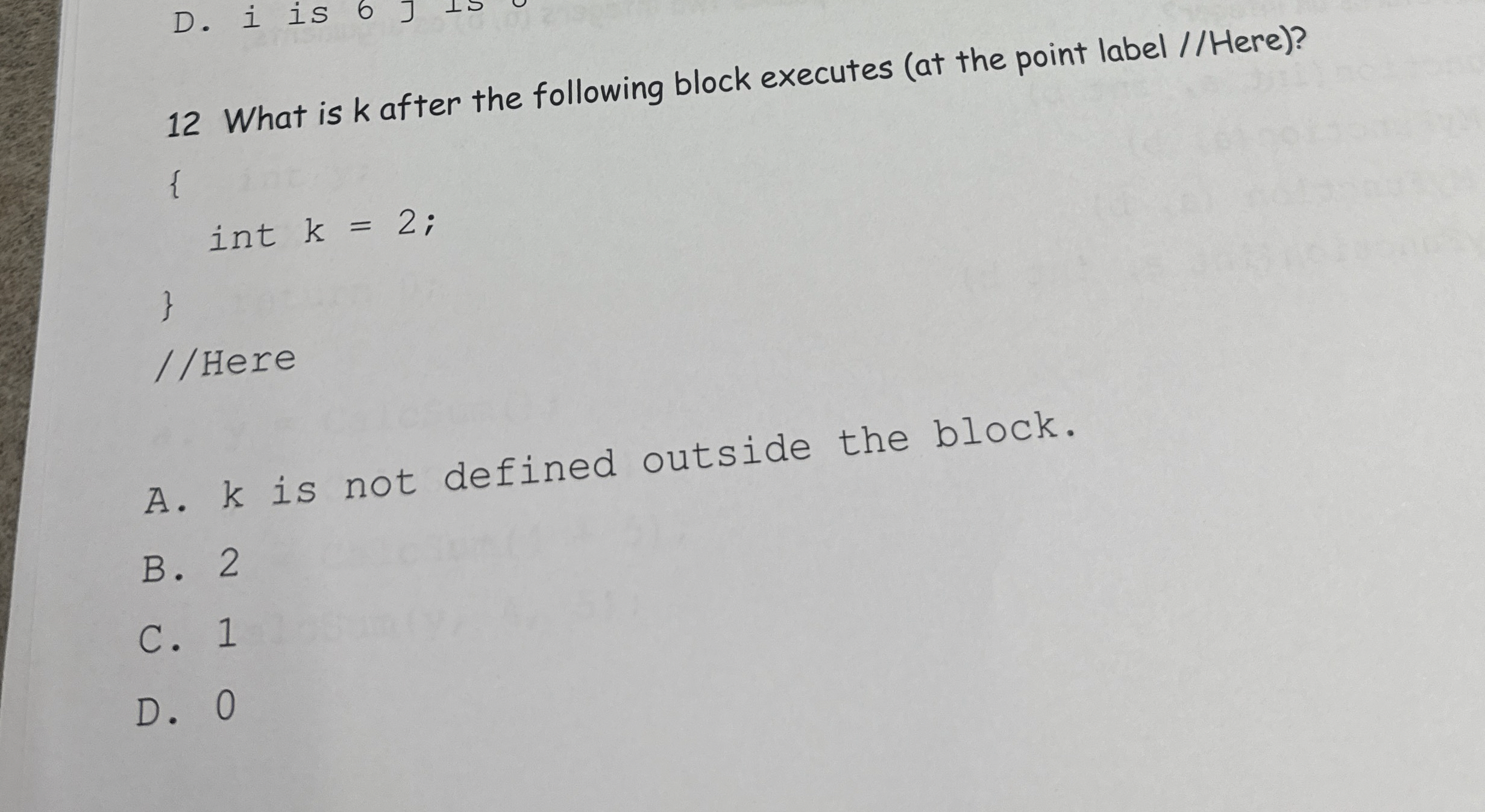 1 2 What is k after the following block executes