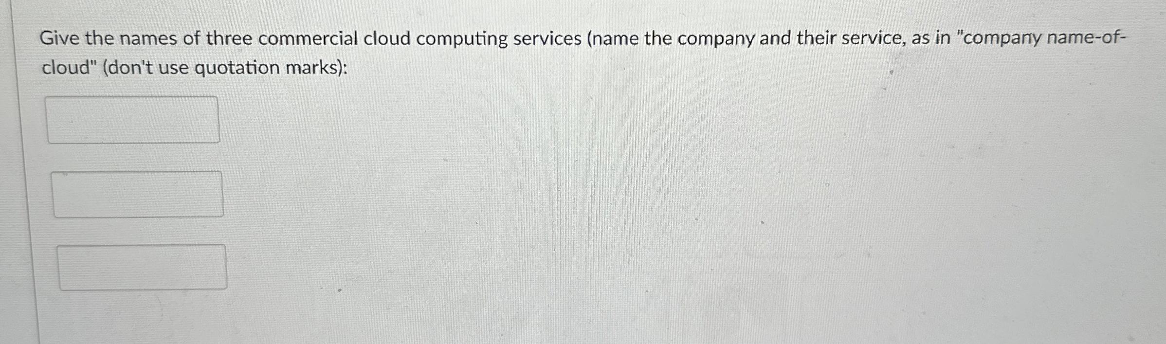 Give the names of three commercial cloud