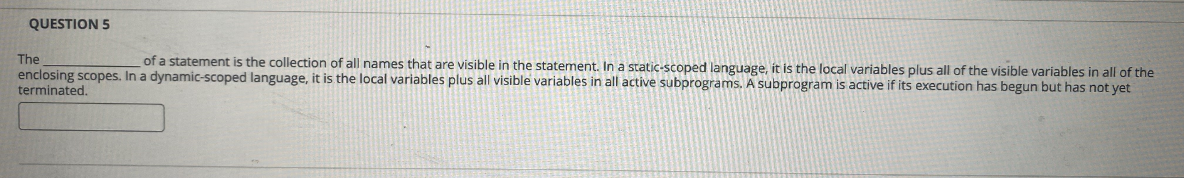 QUESTION 5 The of a statement is the collection