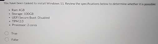 You have been tasked to install Windows 1 1 .