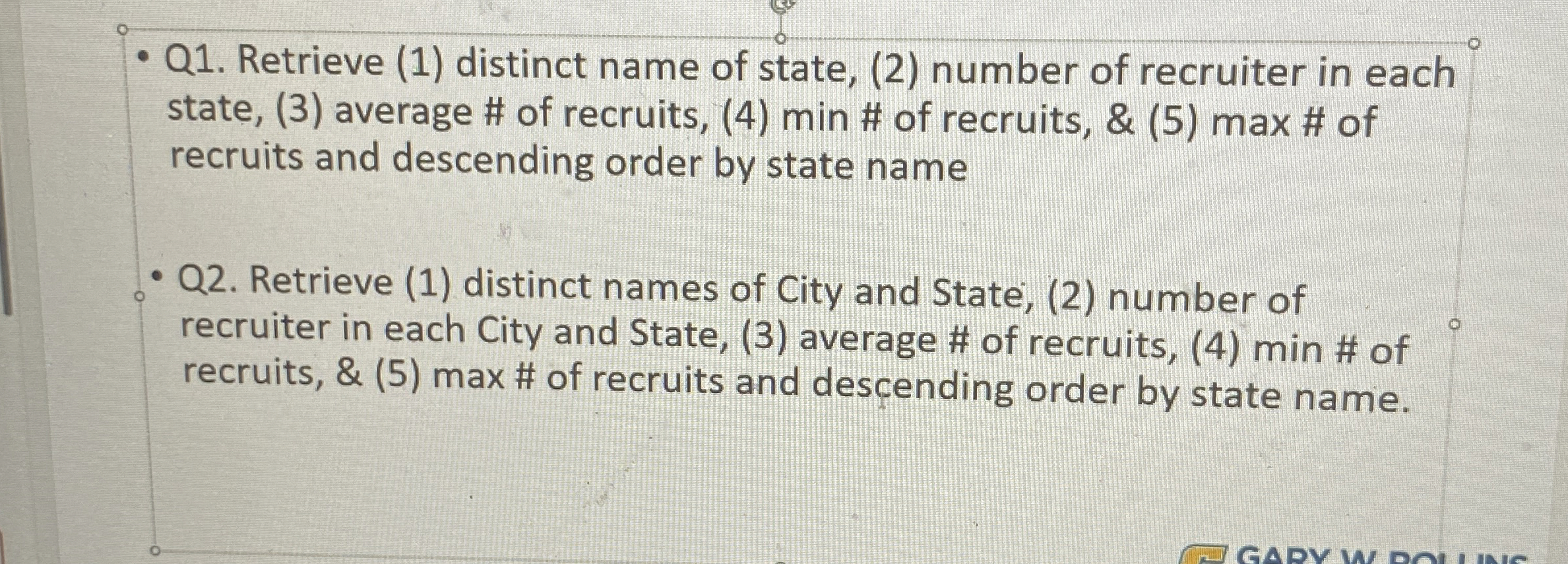 Q 1 . Retrieve ( 1 ) distinct name of state, ( 2