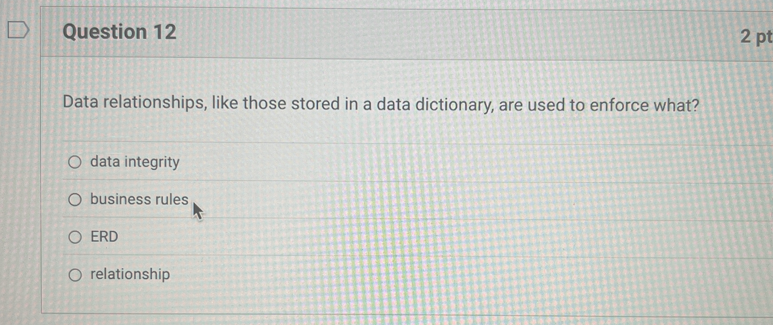 Question 1 2 Data relationships, like those