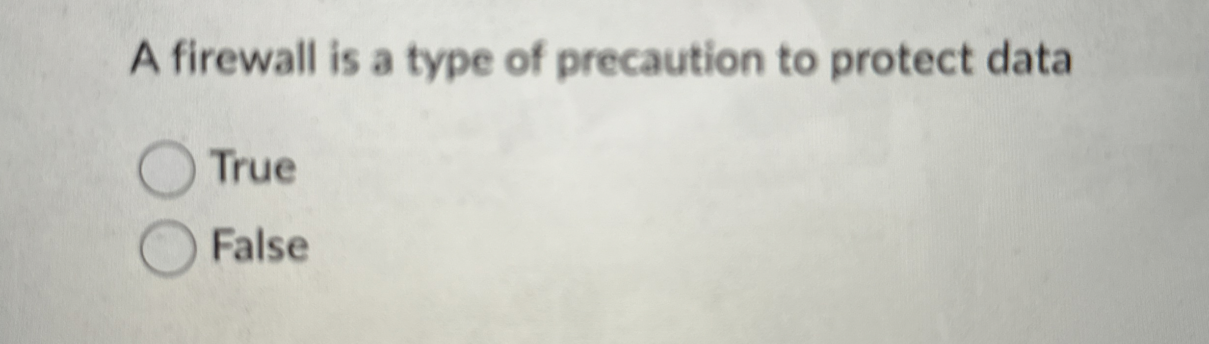 A firewall is a type of precaution to protect