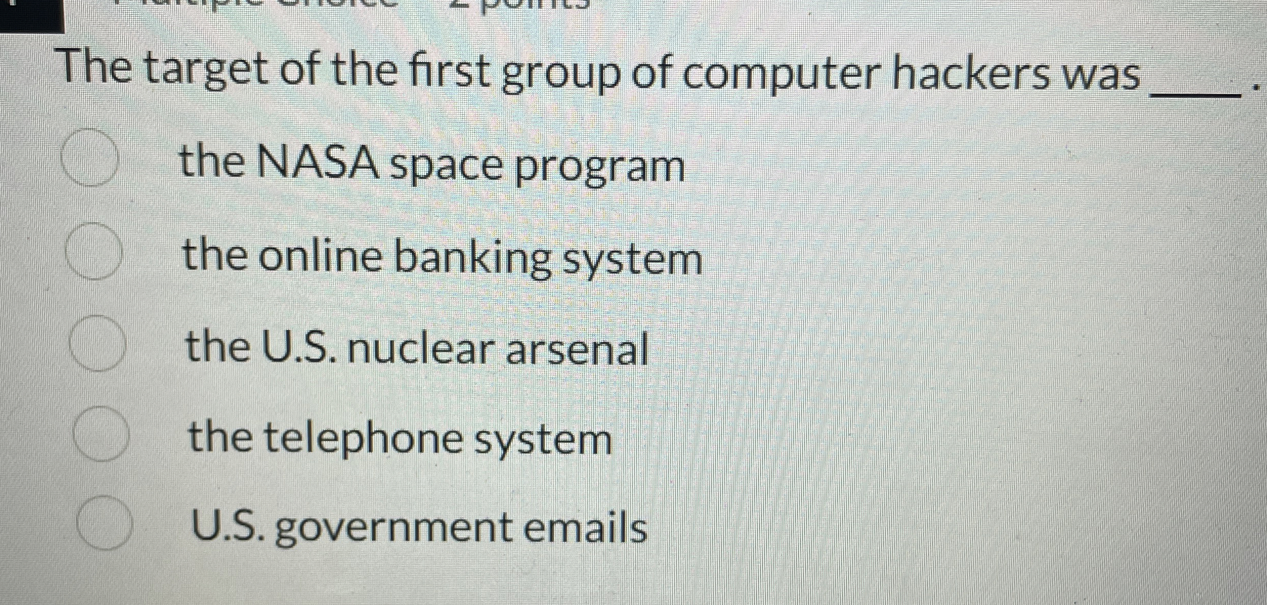 The target of the first group of computer hackers