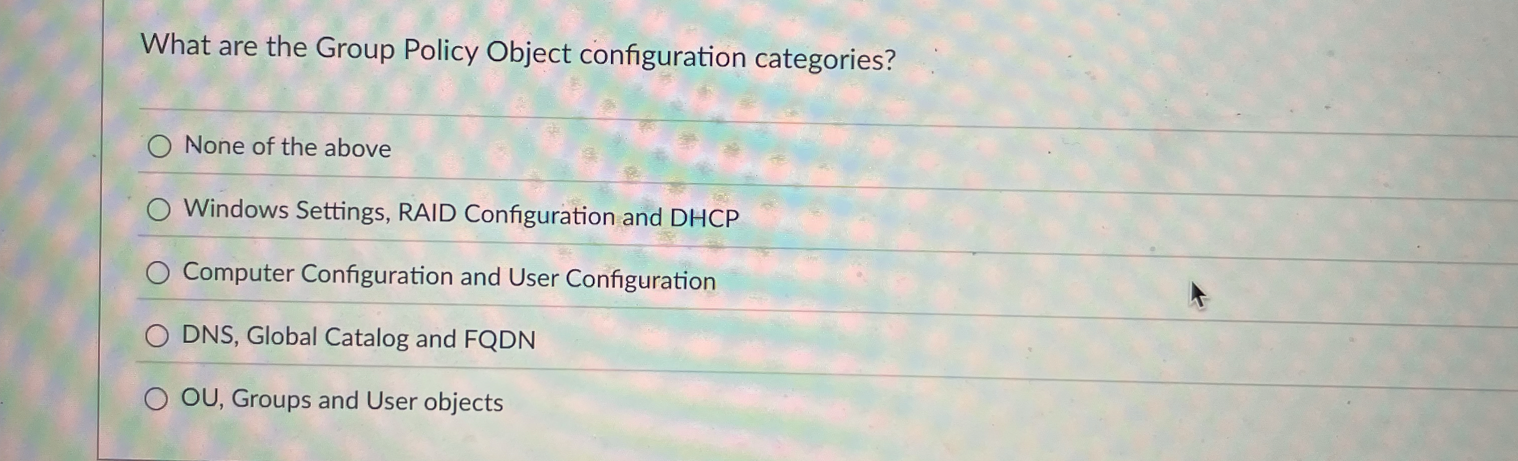 What are the Group Policy Object configuration