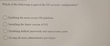 Which of the following is part of the O S