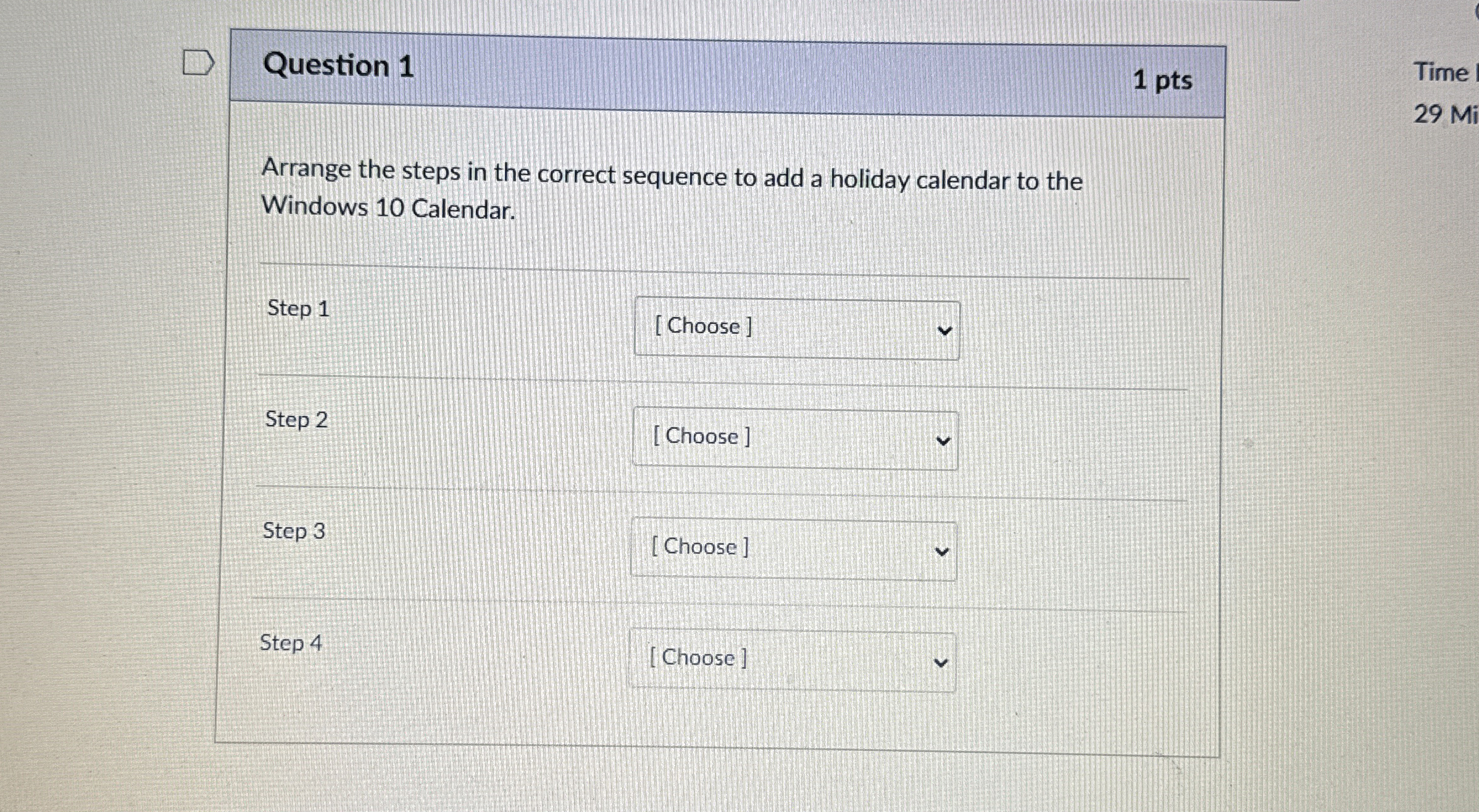 Question 1 Arrange the steps in the correct