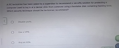 A PC techniclan has been asked by a supervisor to