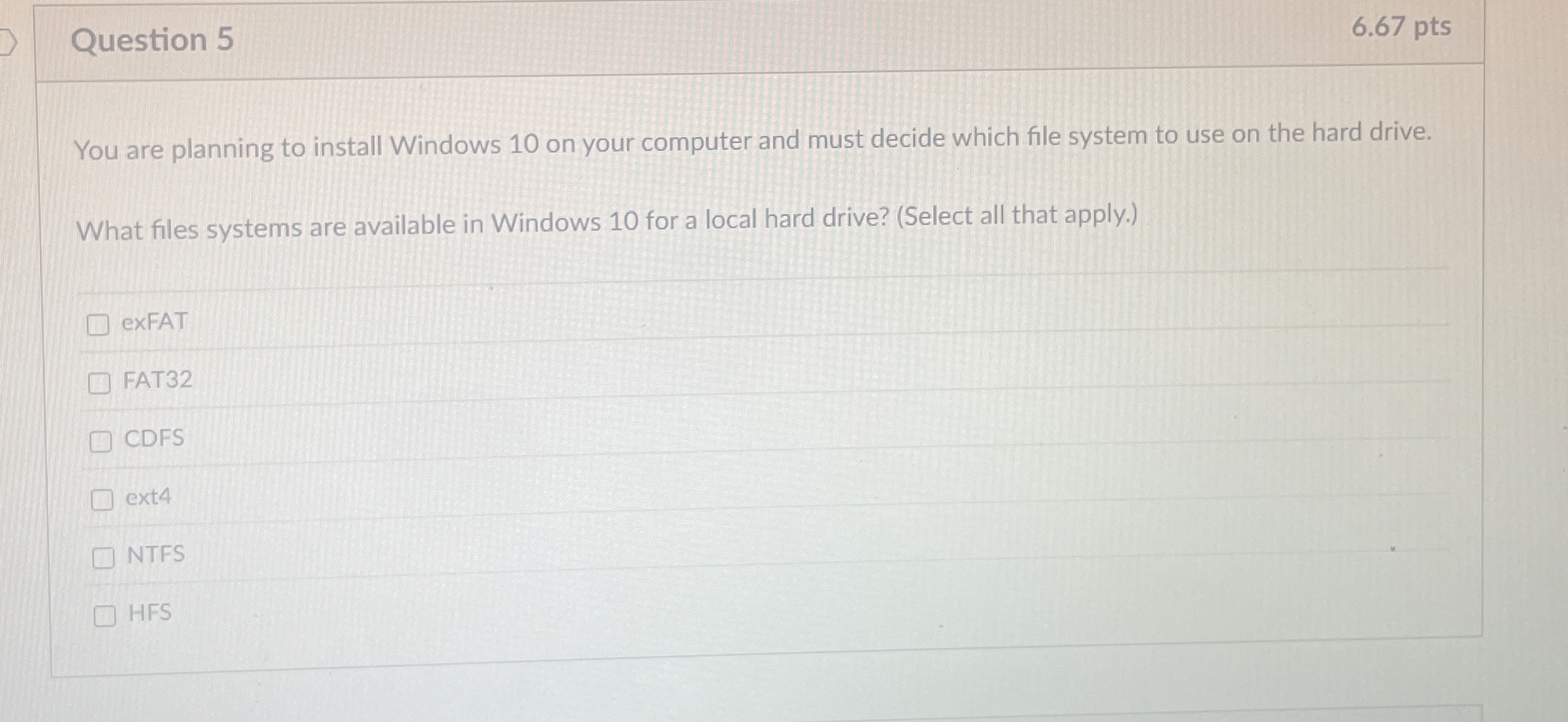 Question 5 6 . 6 7 pts You are planning to