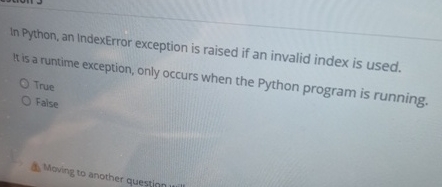 In Python, an IndexError exception is raised if