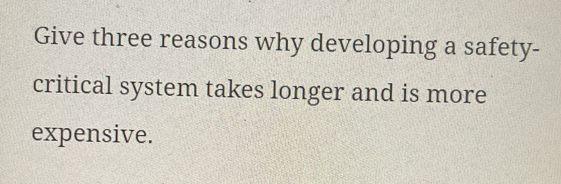 Give three reasons why developing a safety -