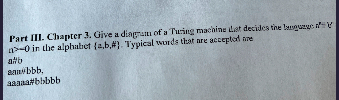 Part III. Chapter 3 . Give a diagram of a Turing