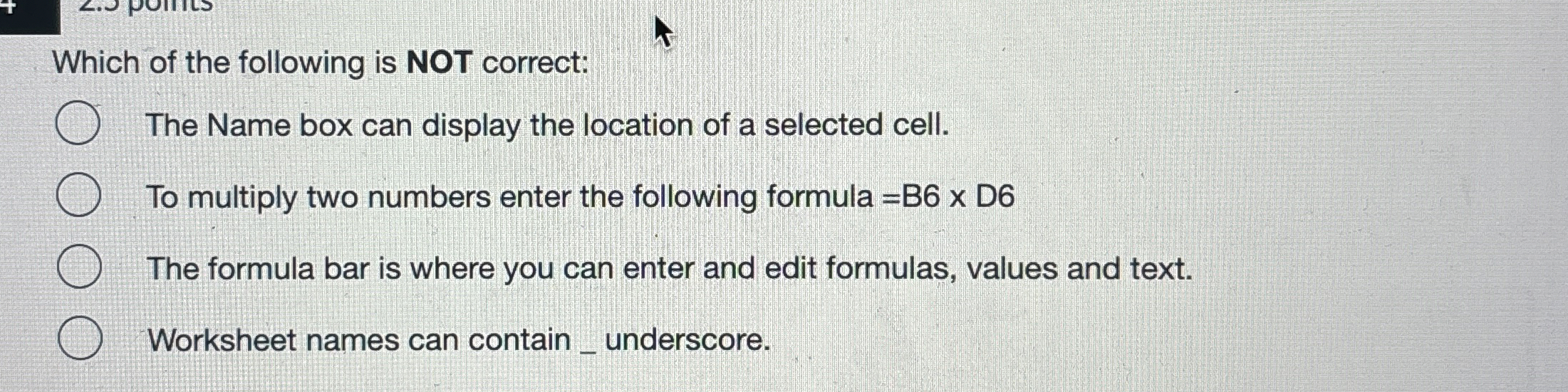 Which of the following is NOT correct: The Name