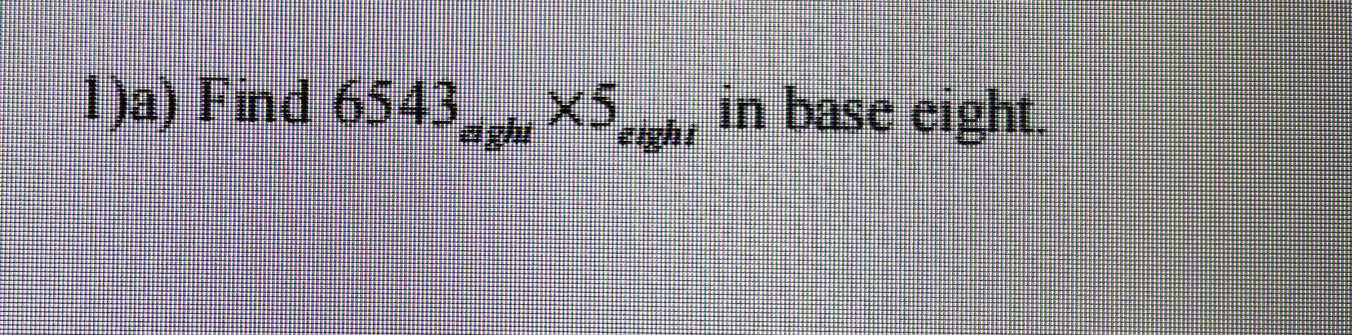 a ) Find 6 5 4 3 e g h t 5 e q u h t in base