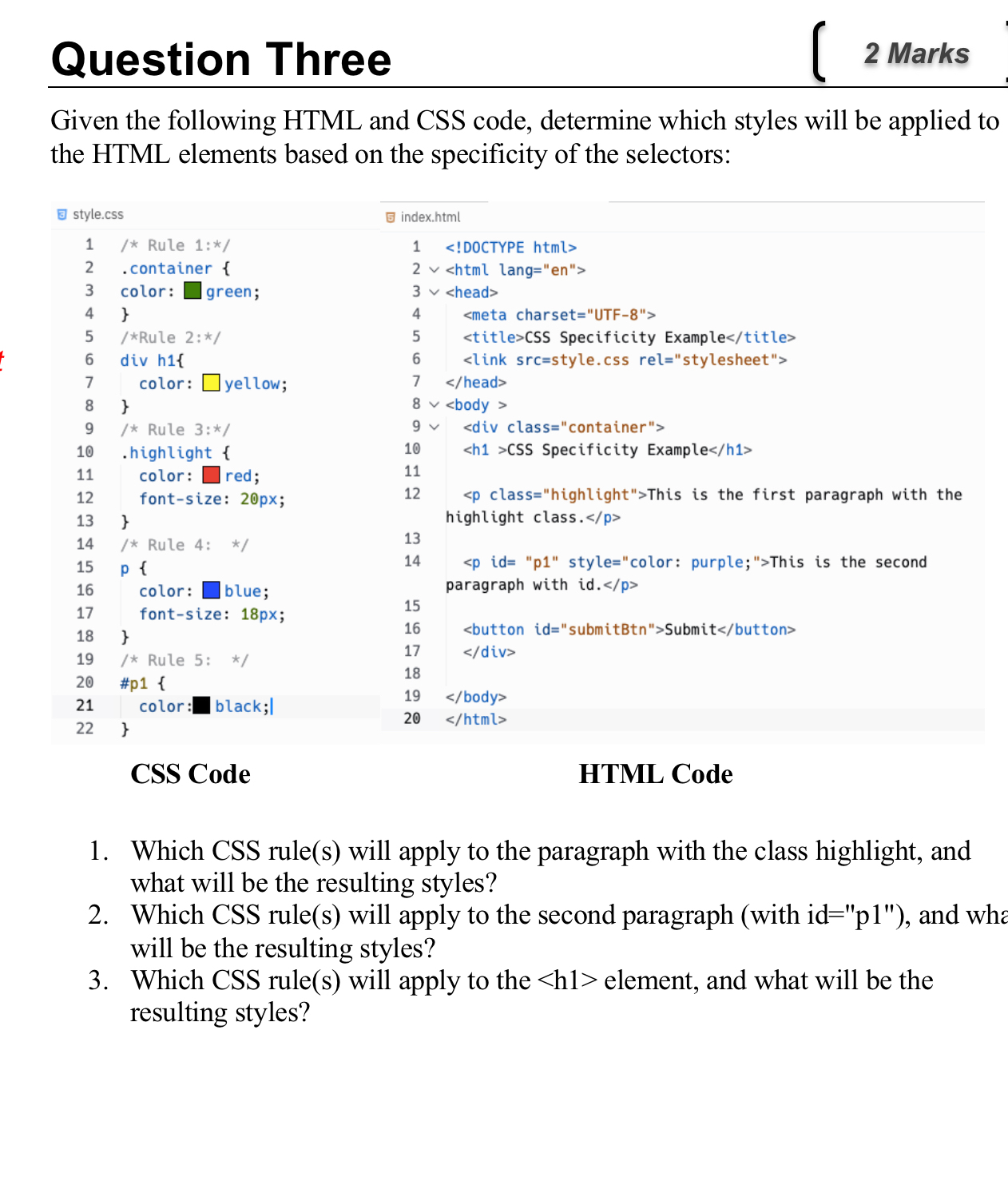 Question Three 2 Marks Given the following HTML
