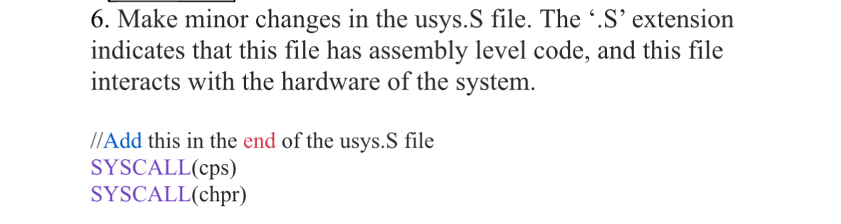 Make minor changes in the usys. S file. The ' * S