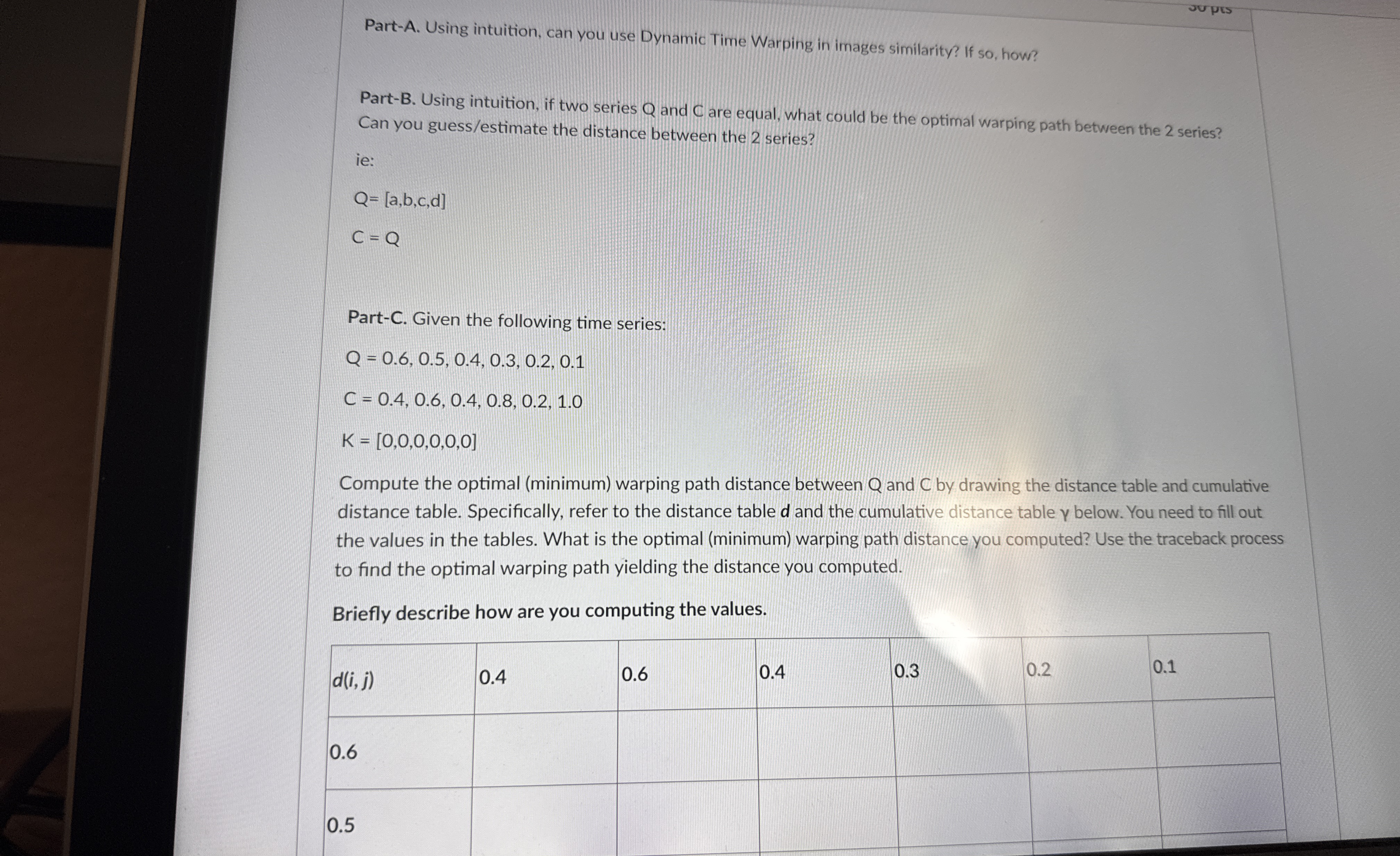 Part - A . Using intuition, can you use Dynamic