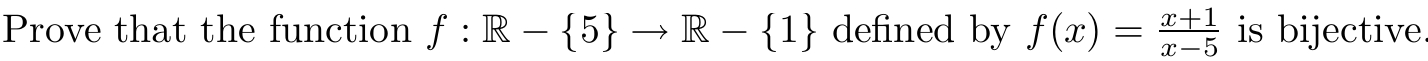 Prove that the function f:R - { 5 } -  style=