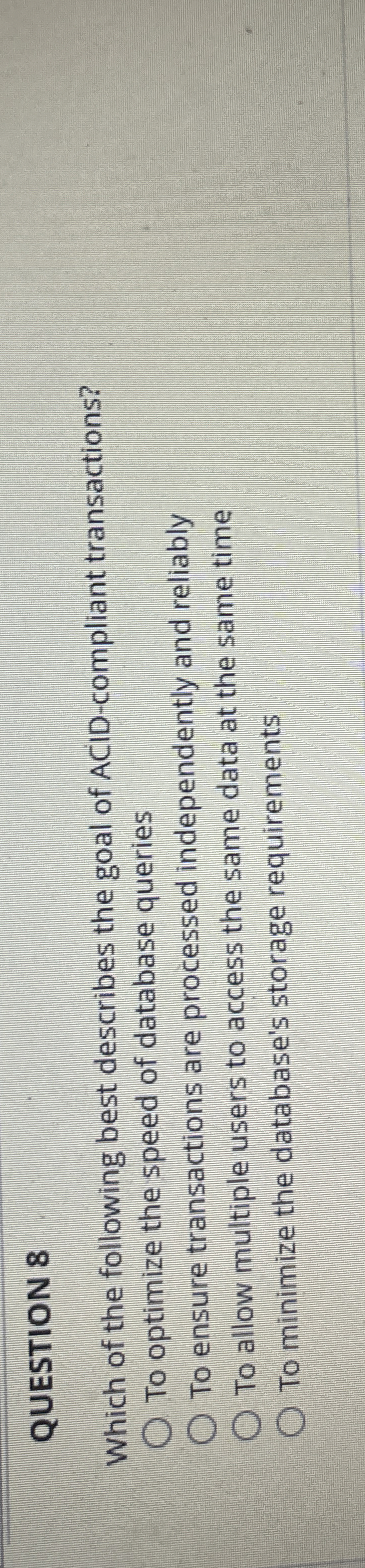 QUESTION 8 Which of the following best describes