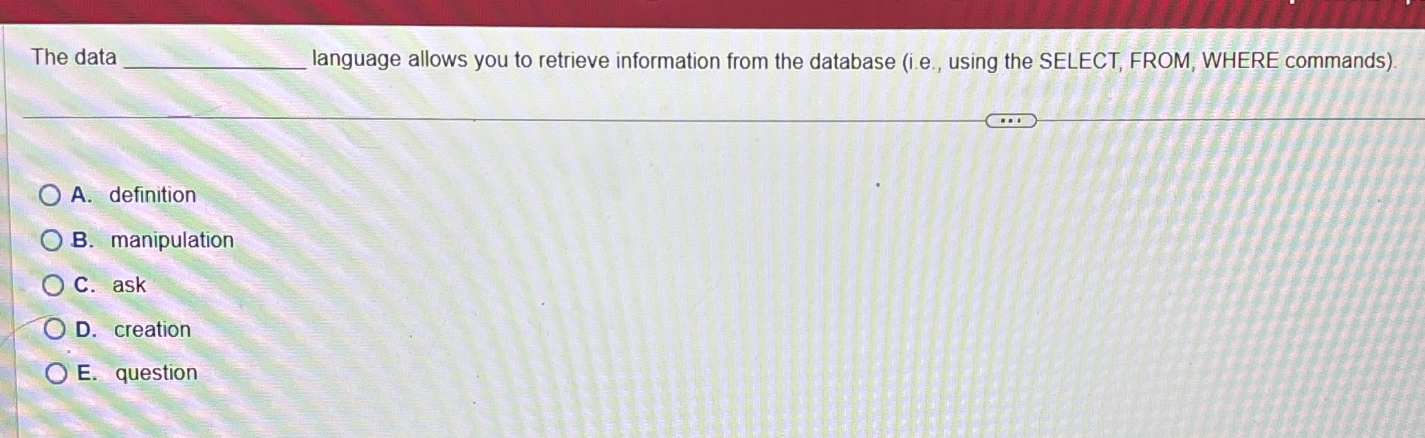 The data language allows you to retrieve