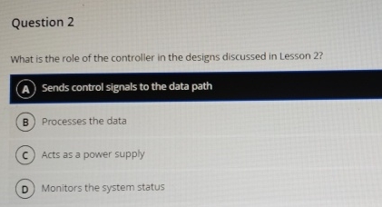 Question 2 What is the role of the controller in