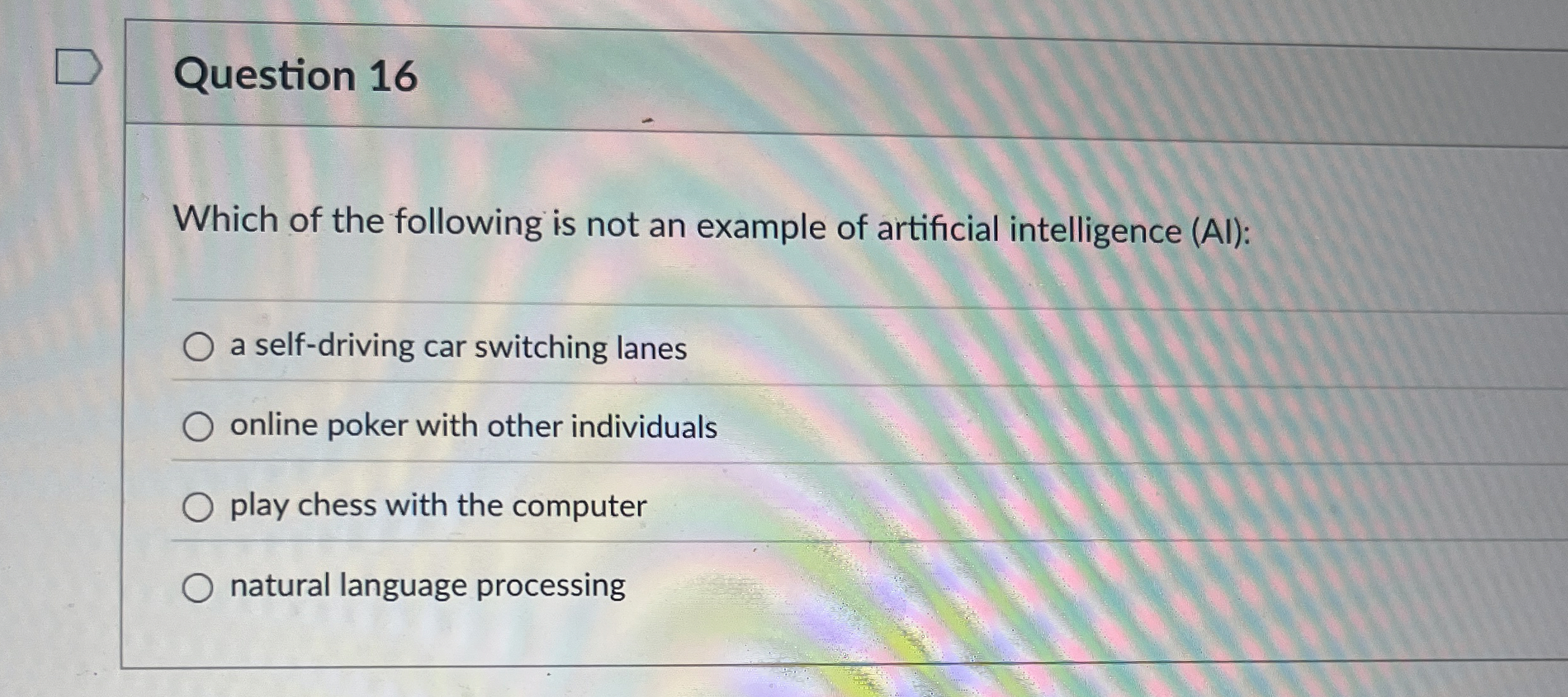 Question 1 6 Which of the following is not an