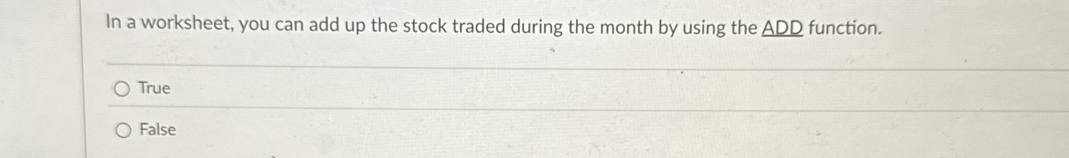 In a worksheet, you can add up the stock traded