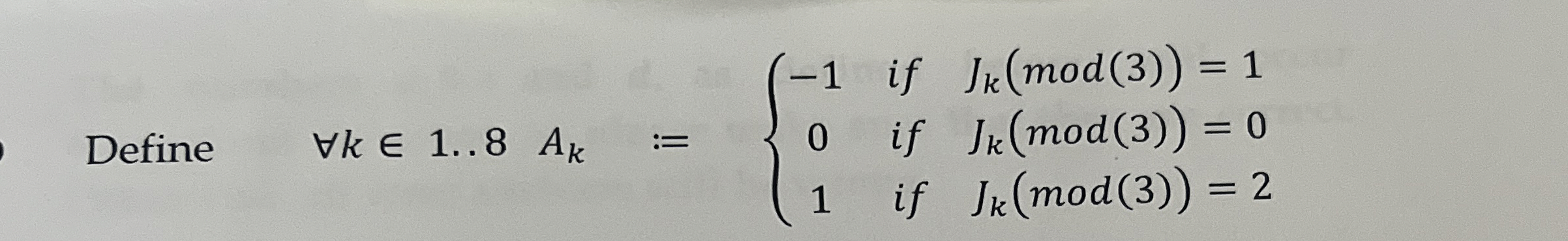 Define AAkin 1 . . 8 A k : = { - 1 i f J k ( m o