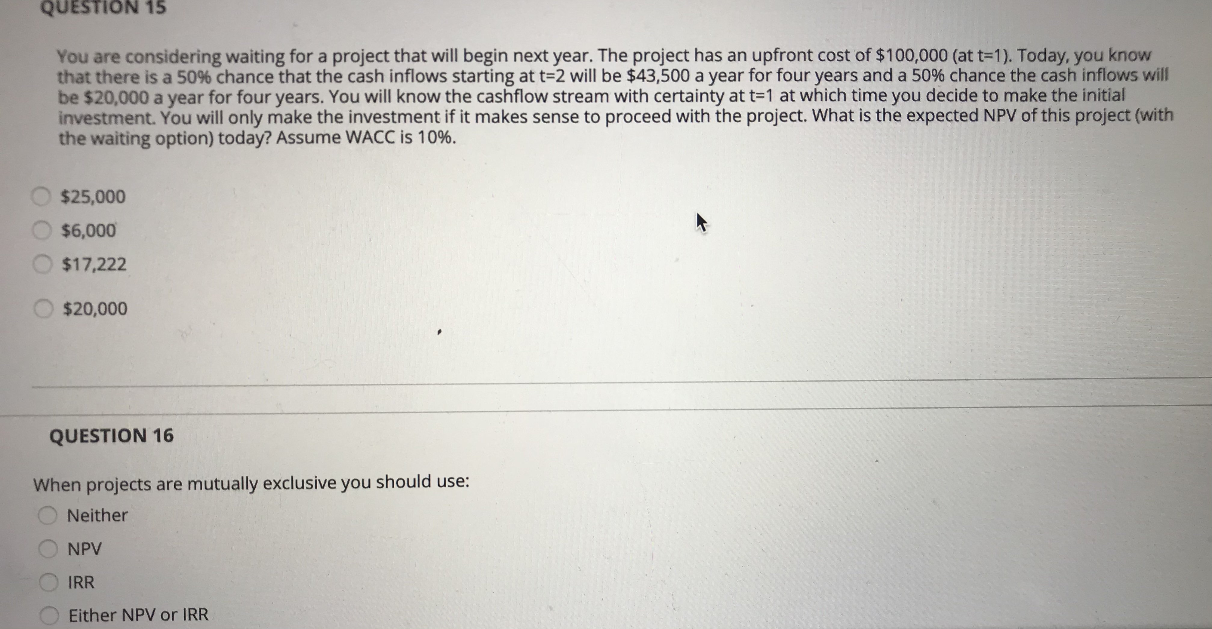 Answer both please QUESTION 15 You are