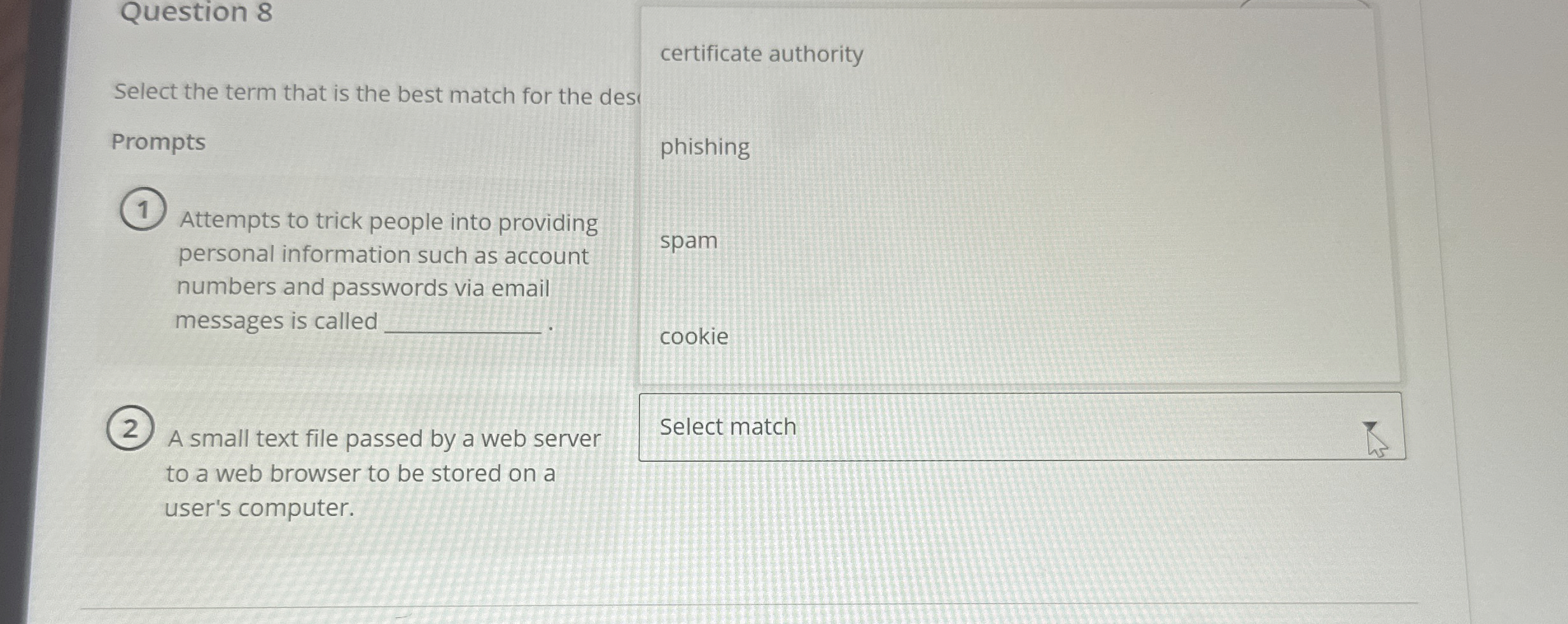 Question 8 certificate authority Select the term