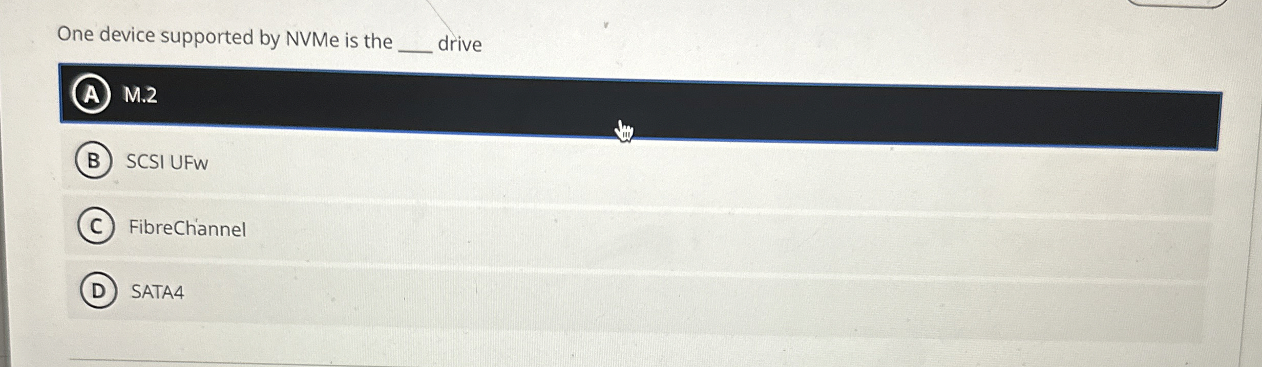 One device supported by NVMe is the drive ( A ) M