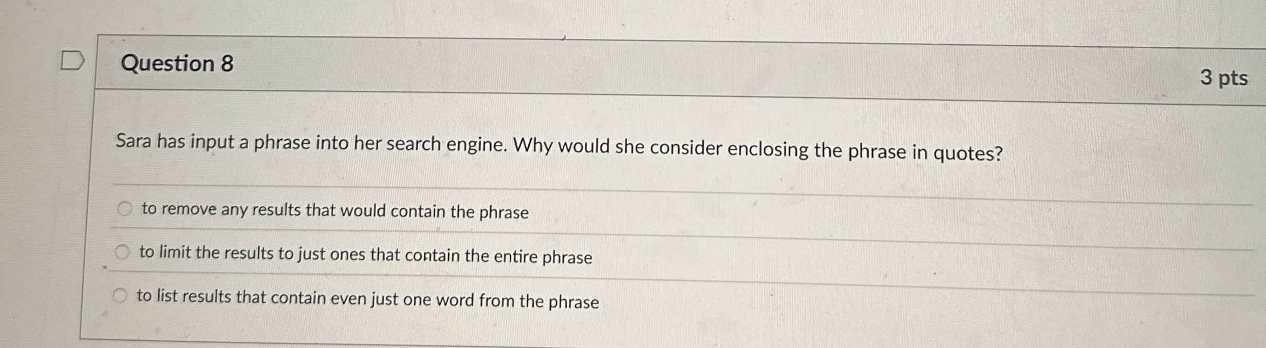 Question 8 Sara has input a phrase into her