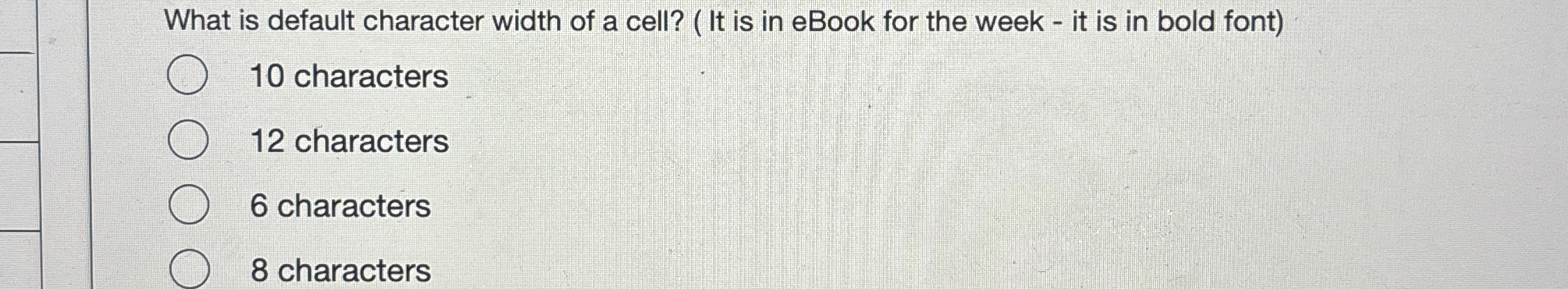 What is default character width of a cell? ( It
