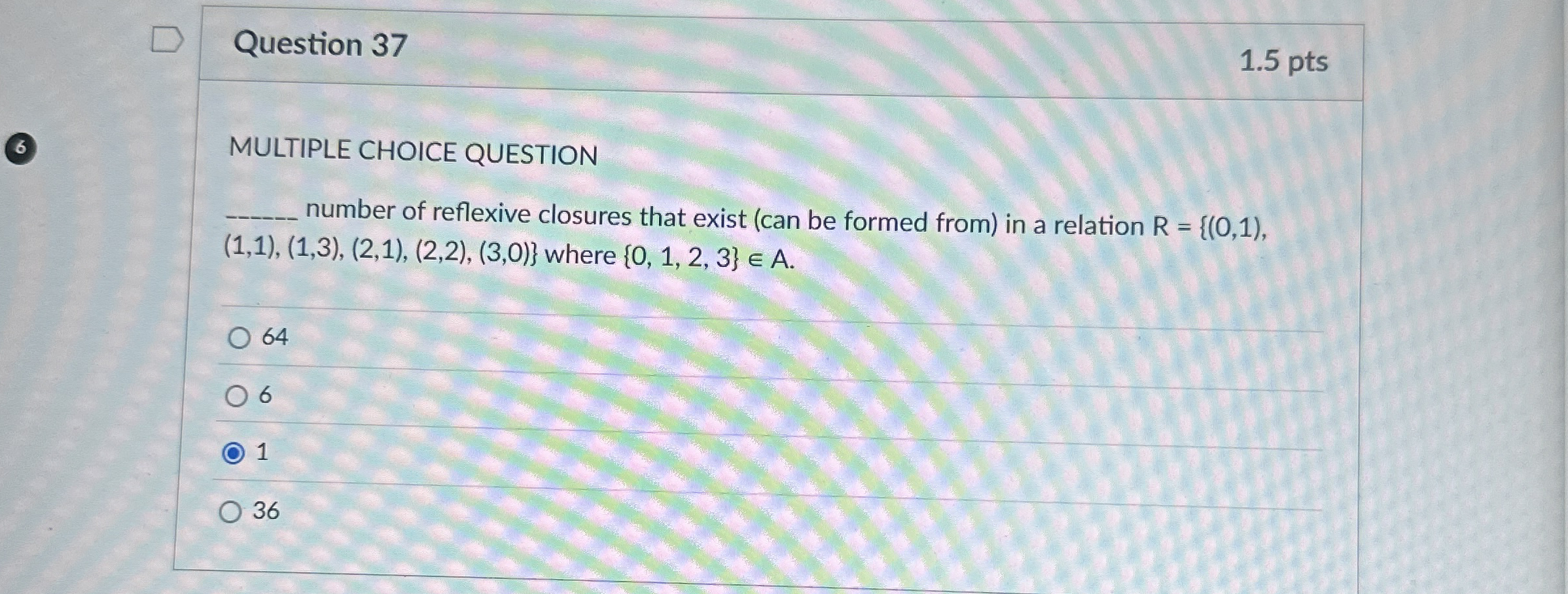Question 3 7 1 . 5 pts 6 MULTIPLE CHOICE QUESTION
