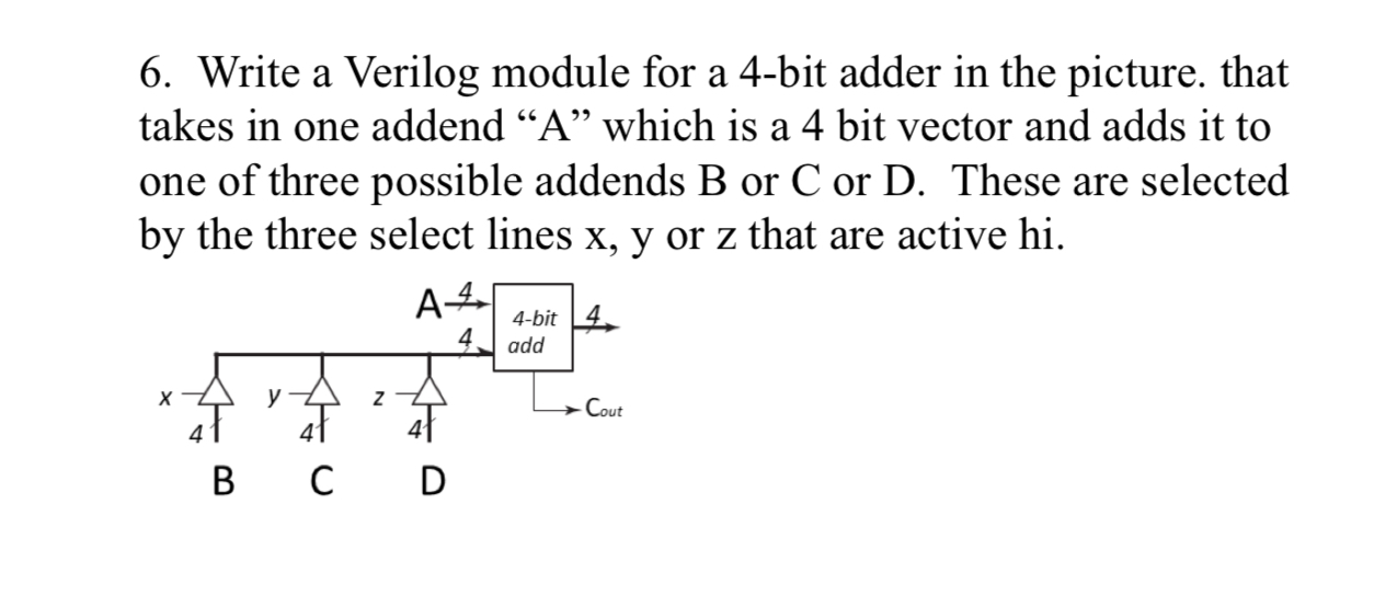 6 . Write a Verilog module for a 4 - bit adder in